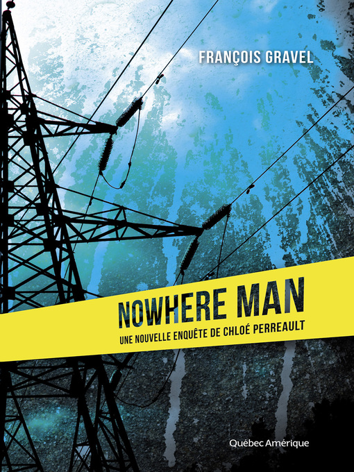 Title details for Nowhere Man by François Gravel - Available
